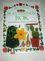 Min f&ouml;rsta planteringsbok : [om fr&ouml;er, l&ouml;kar, skott, kryddor, b&auml;r och blommor]