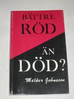 B&auml;ttre r&ouml;d &auml;n d&ouml;d?