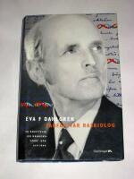 Farfar var rasbiolog : en ber&auml;ttelse om m&auml;nniskov&auml;rde ig&aring;r och idag