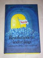Revolutionens ledarskap : humankapital och turnaround management