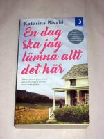 En dag ska jag l&auml;mna allt det h&auml;r