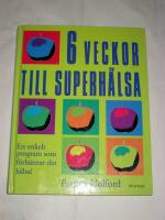 6 veckor till superh&auml;lsa