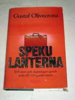 Spekulanterna : [inflation och skattelagar gjorde dem till m&aring;ngmiljon&auml;rer]