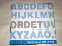 Ordet : reportern och hans tidning