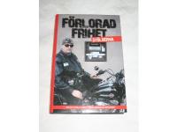 F&ouml;rlorad frihet. Den sanna historien om bankboxst&ouml;lderna