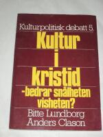 Kultur i kristid : bedrar sn&aring;lheten visheten?