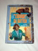 "Tjuvar!" sa katten