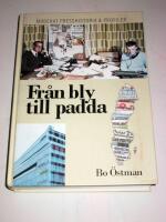 Fr&aring;n bly till padda : moderat presshistoria & profiler
