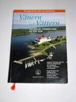 V&auml;nern och V&auml;ttern med G&ouml;ta &Auml;lv, Trollh&auml;tte kanal och G&ouml;ta kanal : din guide till sk&auml;rg&aring;rdens &ouml;ar, g&auml;st- och naturhamnar