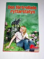 Den f&ouml;rtrollade ryttarstatyn