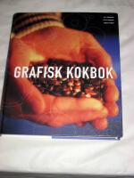 Grafisk kokbok - guiden till grafisk produktion