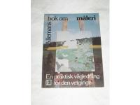Allemans bok om m&aring;leri. En praktisk v&auml;gledning f&ouml;r den vetgirige