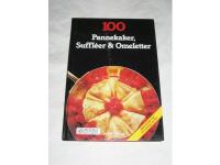 100 Pannekaker, Suffl&eacute;er & Omeletter