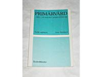 Prim&auml;rv&aring;rd-  h&auml;lso- och sjukv&aring;rd i prim&auml;rv&aring;rdens regi