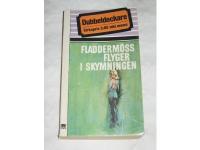 Fladderm&ouml;ss flyger i skymningen, Den frivillige f&aring;ngen. Dubbeldeckare