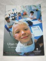 UTAN TIMPLAN- för målinriktat lärande