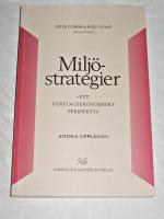 MILJ&Ouml;STRATEGIER- ETT F&Ouml;RETAGSEKONOMISKT PERSPEKTIV