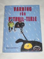 VARNING F&Ouml;R PITBULL-TERJE