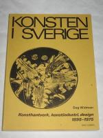 KONSTEN I SVERIGE. KONSTHANTVERK, KONSTINDUSTRI, DESIGN 1985-1975