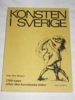 KONSTEN I SVERIGE. 1700-TALET EFTER DEN KAROLINSKA TIDEN