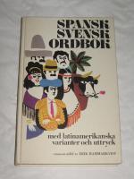 SPANSK SVENSK ORDBOK MED LATINAMERIKANSKA VARIANTER OCH UTTRYCK