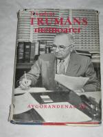PRESIDENT TRUMANS MEMOARER. AVG&Ouml;RANDENAS &Aring;R
