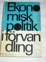 EKONOMISK POLITIK I F&Ouml;RVANDLING