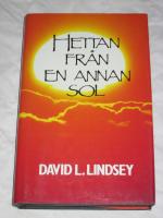 HETTAN FR&Aring;N EN ANNAN SOL