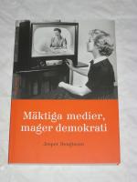 M&auml;ktiga medier mager demokrati