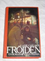 Fr&ouml;jden : [en roman]