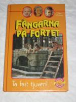 Ta fast tjuven. F&Aring;NGARNA P&Aring; FORTET