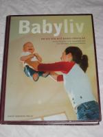 Babyliv : Om dig och ditt barns f&ouml;rsta &aring;r.