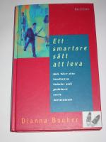 Ett smartare s&auml;tt att leva