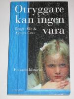 Otryggare kan ingen vara