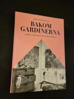 Bakom gardinerna : hemmet i svensk konst under nittonhundratalet