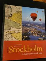 Stockholm : en historia i kartor och bilder