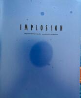 Implosion - ett postmodernt perspektiv : a postmodern perspective : [Moderna museet, Stockholm 24/10 1987-10/1 1988]